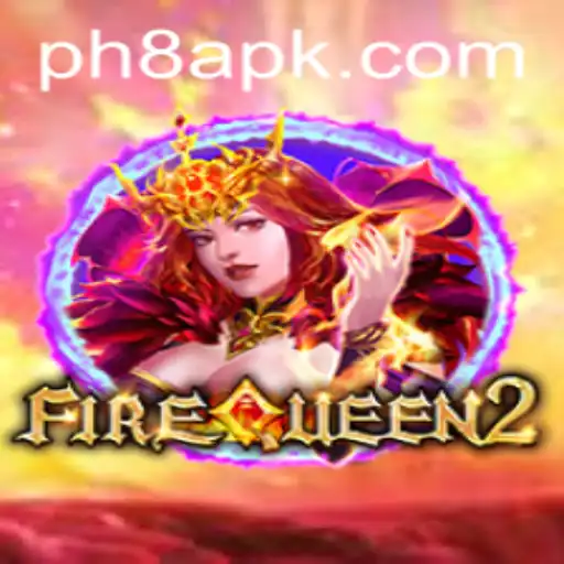 Discover the Magic of FireQueen2: A New Gaming Phenomenon